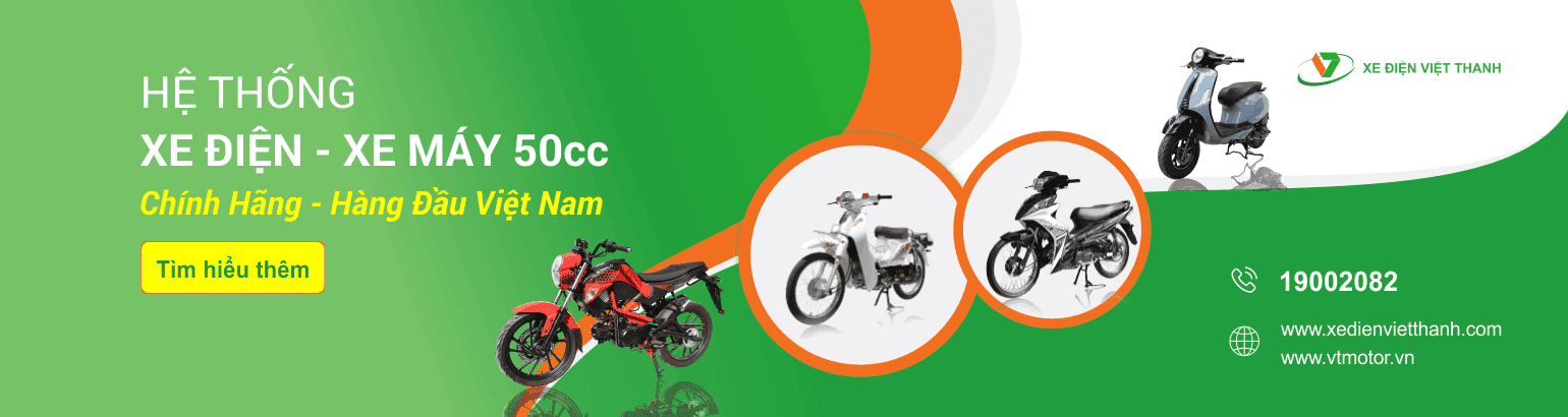 Việt Thanh - Hệ thống Xe điện - Xe máy 50cc chính hãng 
